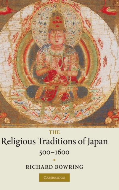 The Religious Traditions of Japan 500-1600, Hardback Book
