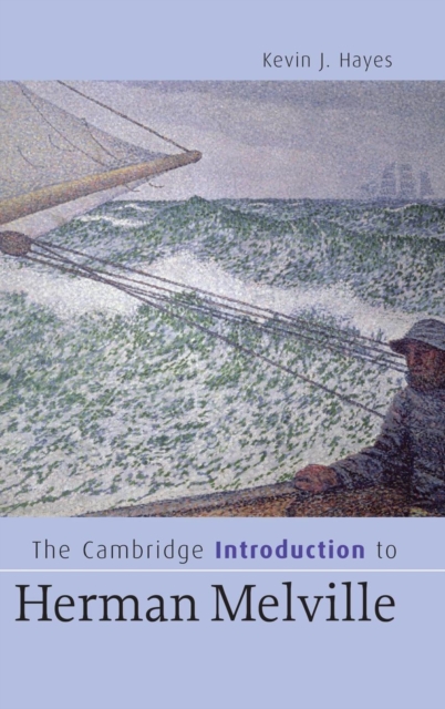 The Cambridge Introduction to Herman Melville, Hardback Book
