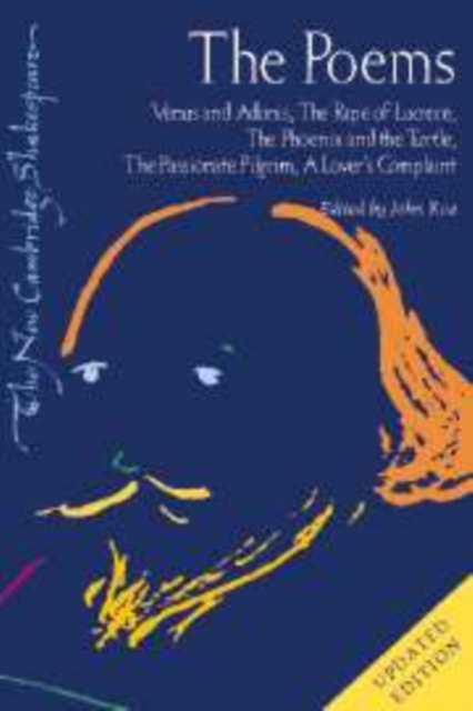 The Poems : Venus and Adonis, The Rape of Lucrece, The Phoenix and the Turtle, The Passionate Pilgrim, A Lover's Complaint, Hardback Book