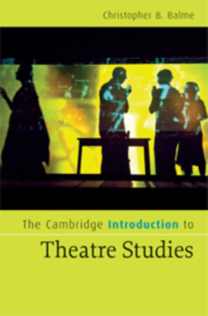 The Cambridge Introduction to Theatre Studies, Hardback Book
