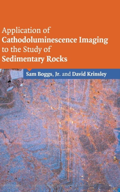 Application of Cathodoluminescence Imaging to the Study of Sedimentary Rocks, Hardback Book