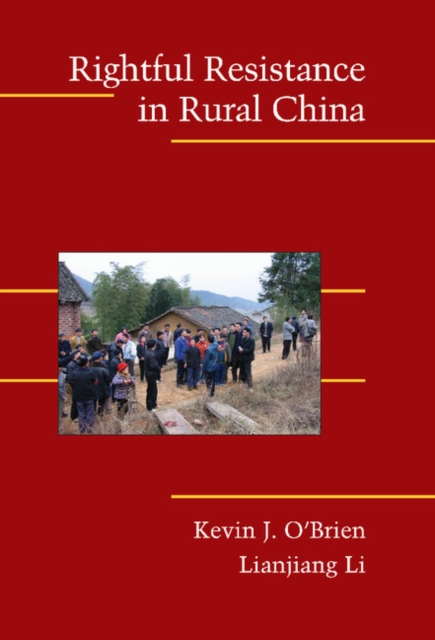 Rightful Resistance in Rural China, Hardback Book