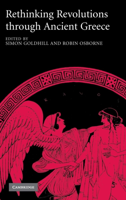 Rethinking Revolutions through Ancient Greece, Hardback Book