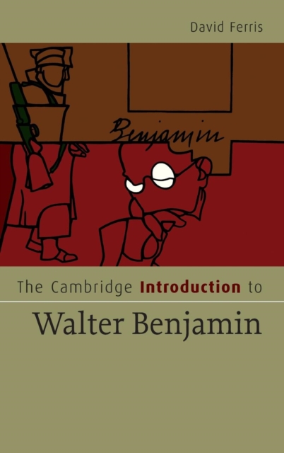 The Cambridge Introduction to Walter Benjamin, Hardback Book