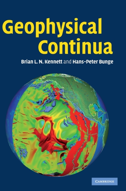 Geophysical Continua : Deformation in the Earth's Interior, Hardback Book