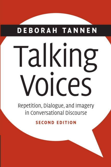 Talking Voices : Repetition, Dialogue, and Imagery in Conversational Discourse, Paperback / softback Book