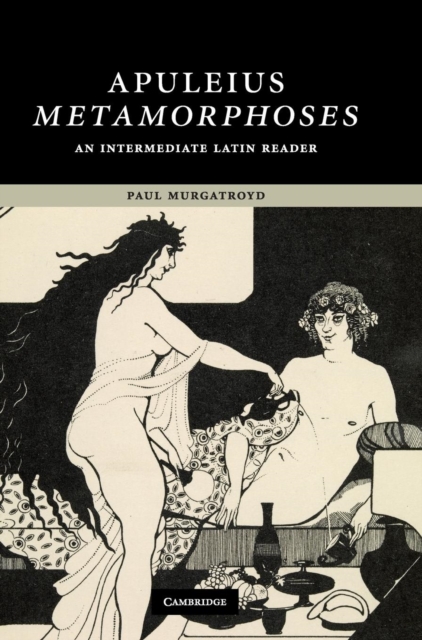 Apuleius: Metamorphoses : An Intermediate Latin Reader, Hardback Book