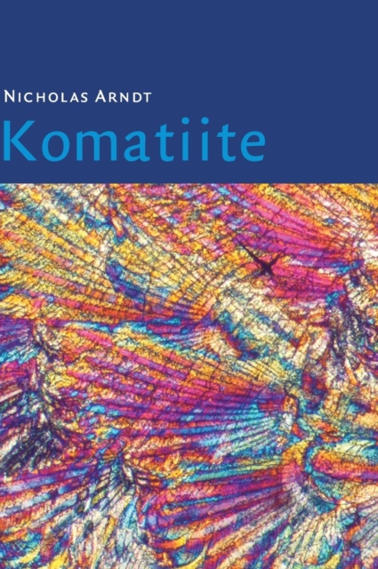 Komatiite, Hardback Book