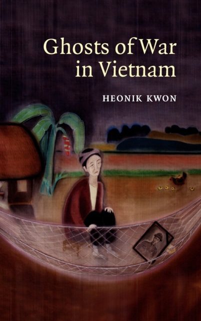 Ghosts of War in Vietnam, Hardback Book