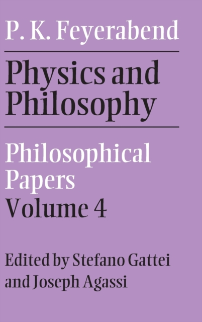 Physics and Philosophy: Volume 4 : Philosophical Papers, Hardback Book