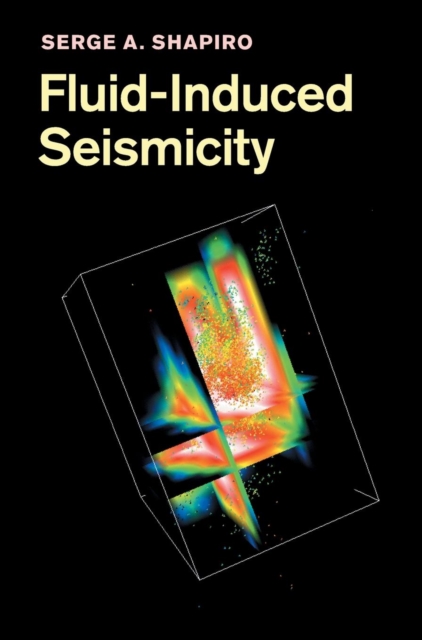 Fluid-Induced Seismicity, Hardback Book