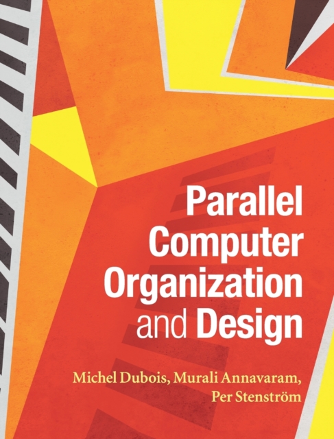 Parallel Computer Organization and Design, Hardback Book