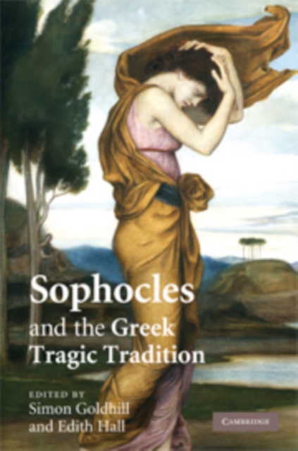 Sophocles and the Greek Tragic Tradition, Hardback Book