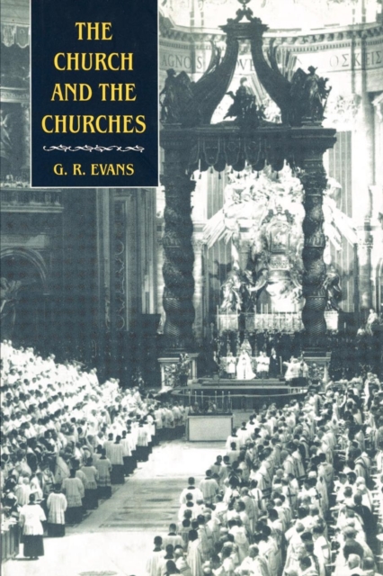 The Church and the Churches : Toward an Ecumenical Ecclesiology, Paperback / softback Book