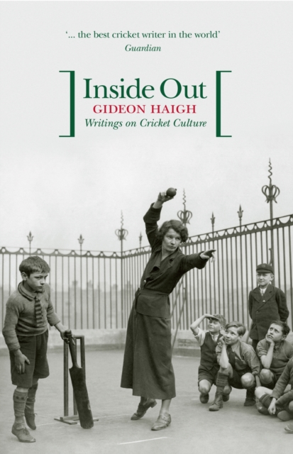 Inside Out : Writings On Australian Cricket Culture, Paperback / softback Book