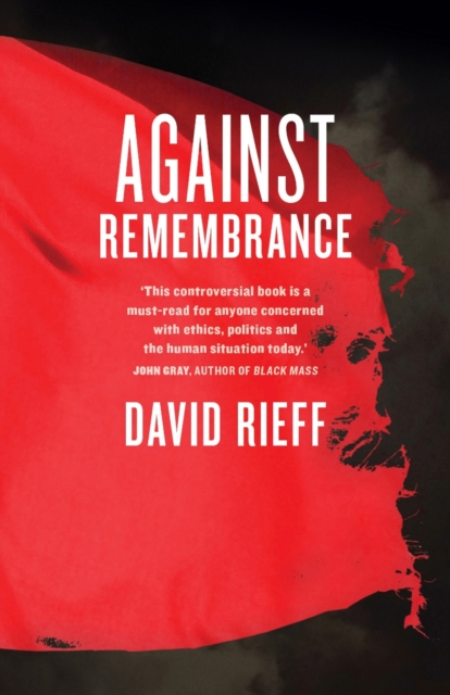 Against Remembrance, Paperback / softback Book