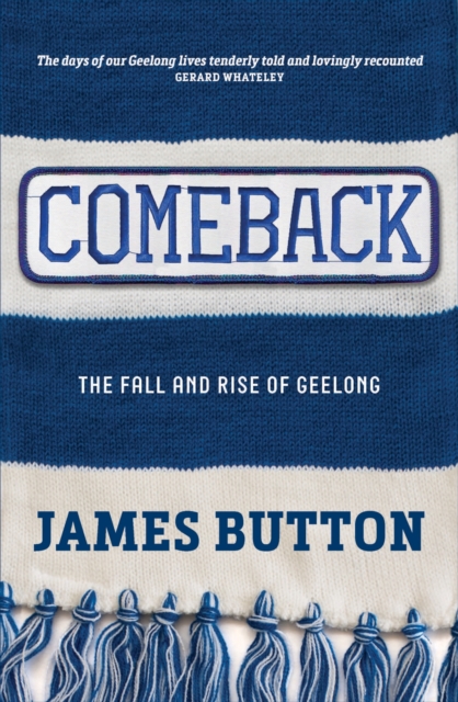 Comeback : The Fall and Rise of Geelong, Paperback / softback Book