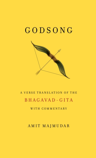 Godsong : A Verse Translation of the Bhagavad-Gita, with Commentary, Paperback / softback Book