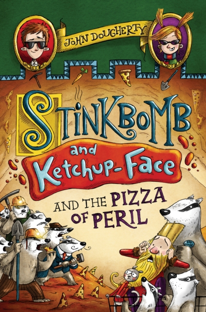 Stinkbomb and Ketchup-Face and the Pizza of Peril, EPUB eBook