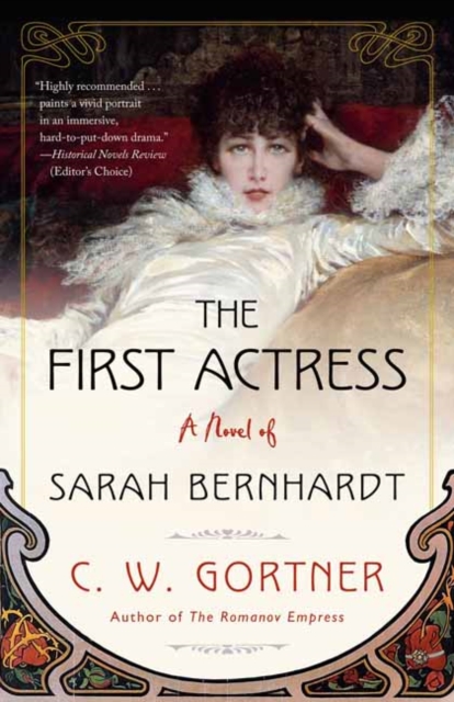 The First Actress : A Novel of Sarah Bernhardt, Paperback / softback Book