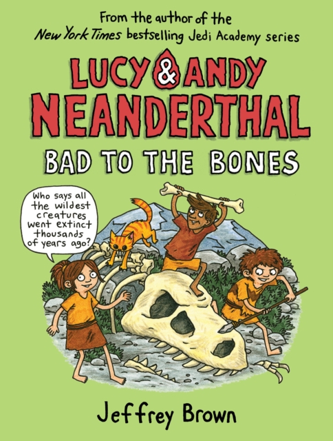 Lucy and Andy Neanderthal: Bad to the Bones, Paperback / softback Book
