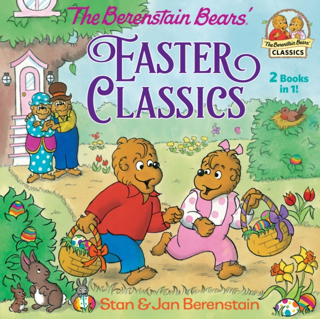 The Berenstain Bears Easter Classics, Paperback / softback Book