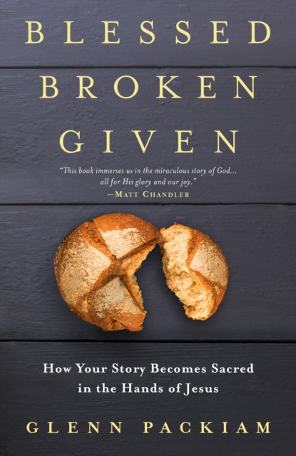 Blessed Broken Given, EPUB eBook