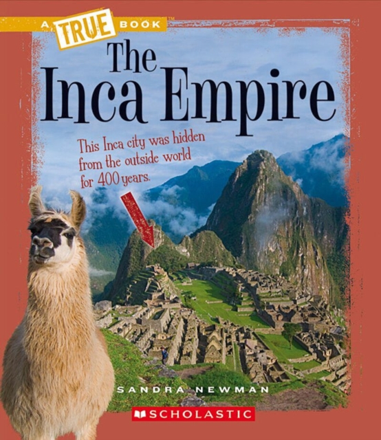 The Inca Empire (A True Book: Ancient Civilizations), Paperback Book