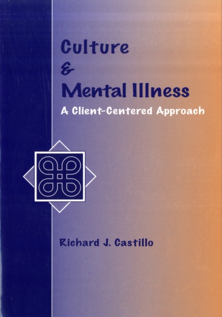 Culture and Mental Illness : A Client-Centered Approach, Paperback / softback Book