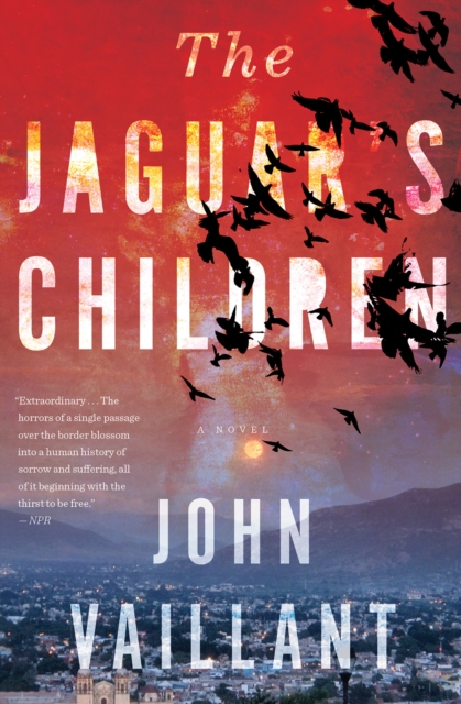 The Jaguar's Children : A Novel, EPUB eBook