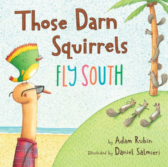 Those Darn Squirrels Fly South, Paperback / softback Book