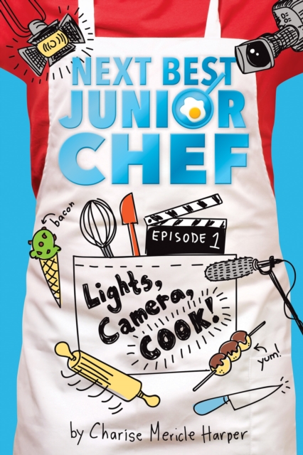 Lights, Camera, Cook! Next Best Junior Chef Series, Episode 1, Hardback Book