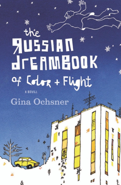 The Russian Dreambook of Color and Flight : A Novel, EPUB eBook