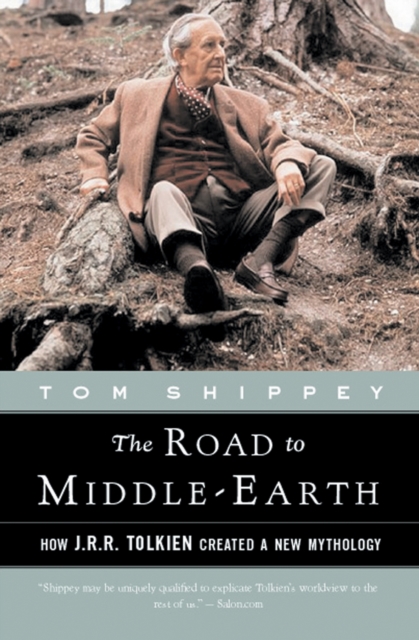 The Road to Middle-Earth : How J. R. R. Tolkien Created a New Mythology, EPUB eBook