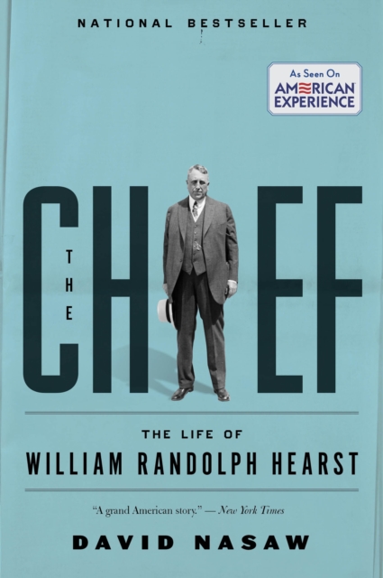 The Chief : The Life of William Randolph Hearst, EPUB eBook