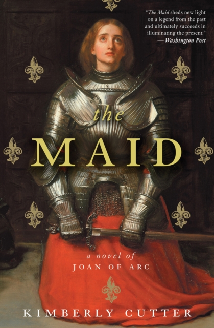 The Maid : A Novel of Joan of Arc, EPUB eBook