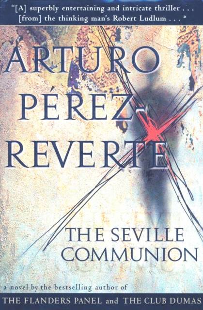 The Seville Communion : A Novel, EPUB eBook