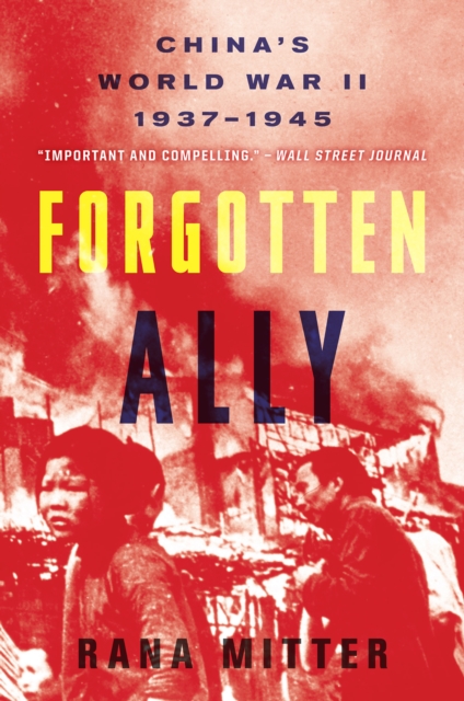 Forgotten Ally : China's World War II, 1937-1945, EPUB eBook