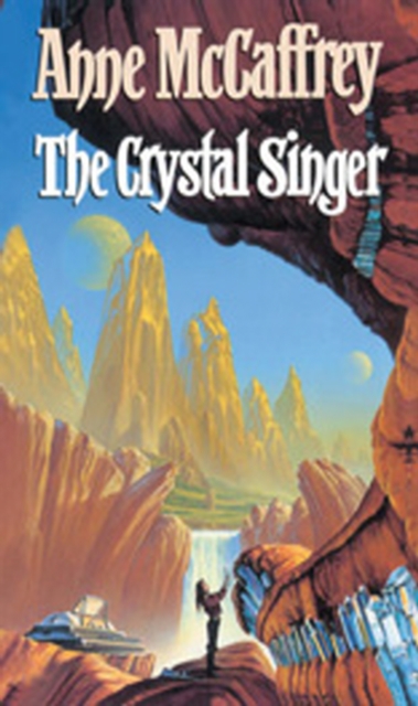 The Crystal Singer : (The Crystal Singer:I): a mesmerising epic fantasy from one of the most influential fantasy and SF novelists of her generation, Paperback / softback Book