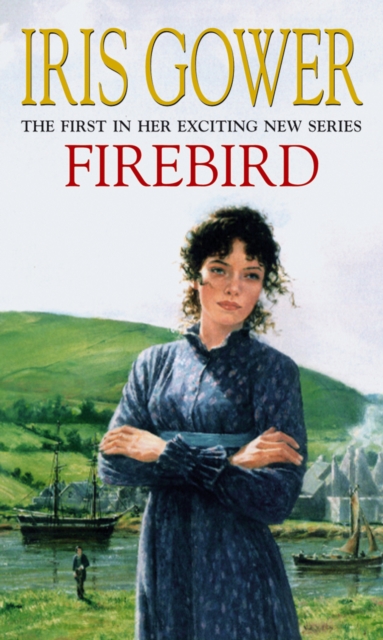 Firebird : (Firebird:1) An enthralling, heart-wrenching and moving saga set amongst the Welsh hills, Paperback / softback Book