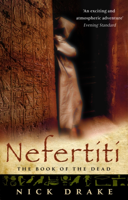 Nefertiti : (A Rahotep mystery) A compelling and evocative thriller set in Ancient Egypt that will keep you gripped!, Paperback / softback Book