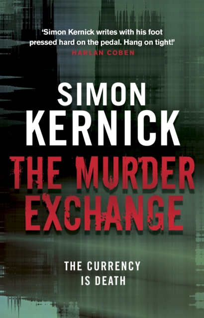 The Murder Exchange : a relentless, race-against-time from bestselling author Simon Kernick, Paperback / softback Book