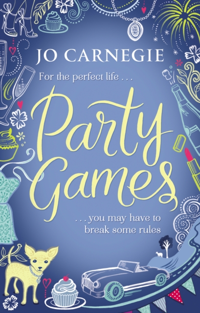 Party Games : the perfect blend of a feel-good story, hilarious hijinks and intoxicating romance to escape with, Paperback / softback Book