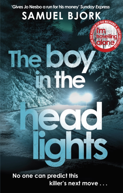 The Boy in the Headlights : From the author of the Richard & Judy bestseller I’m Travelling Alone, Paperback / softback Book