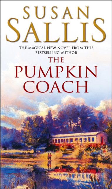 The Pumpkin Coach : an enchanting novel full of passion and drama from bestselling author Susan Sallis, Paperback / softback Book