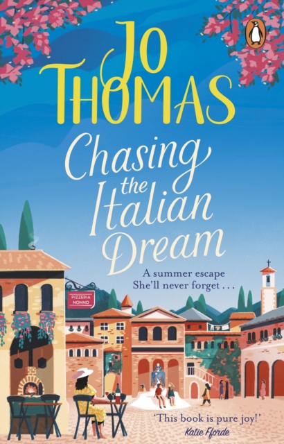 Chasing the Italian Dream : Escape and unwind with bestselling author Jo Thomas, Paperback / softback Book