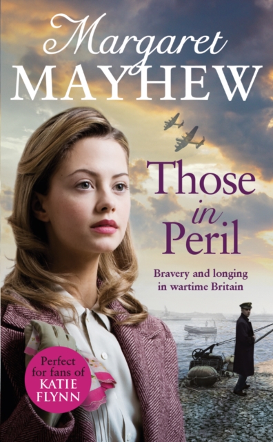 Those In Peril : A dramatic, feel-good and moving WW2 saga, perfect for curling up with, Paperback / softback Book