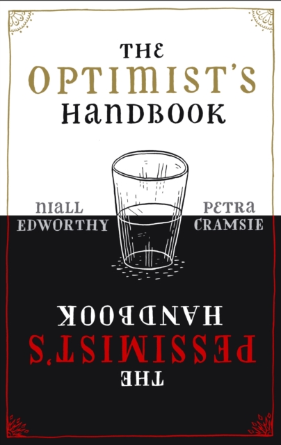 The Optimist's/Pessimist's Handbook : A companion to hope and despair, Paperback / softback Book