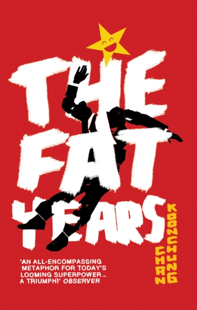 The Fat Years : The international sensation: A Chinese 1984, Paperback / softback Book