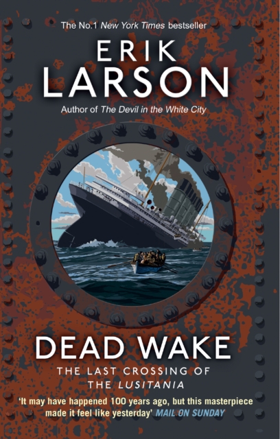 Dead Wake : The Last Crossing of the Lusitania, Paperback / softback Book